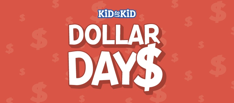 Kid to Kid Dollar Days Sale  - Boise